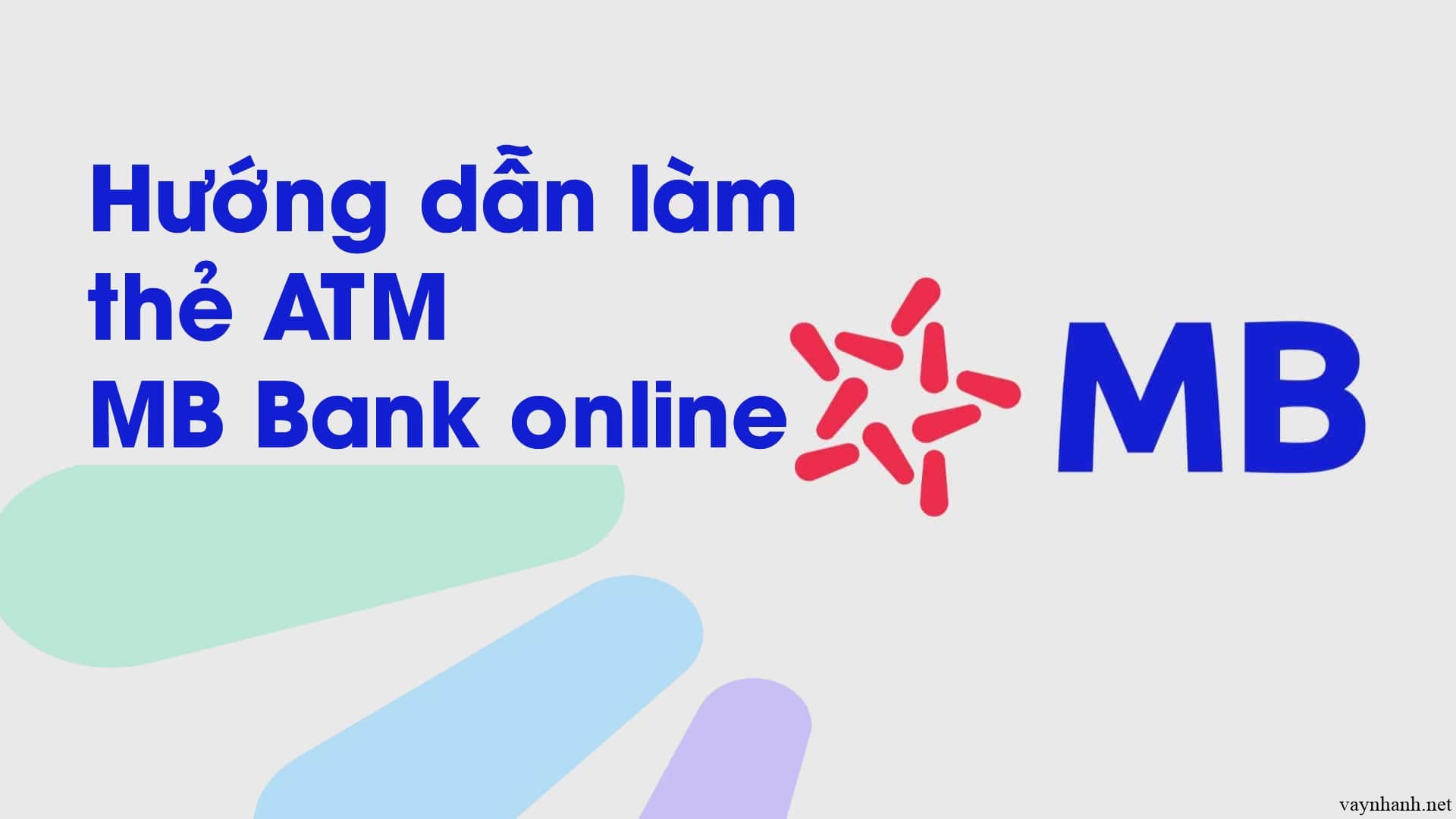 Cách làm thẻ ATM MBBank online miễn phí 100%