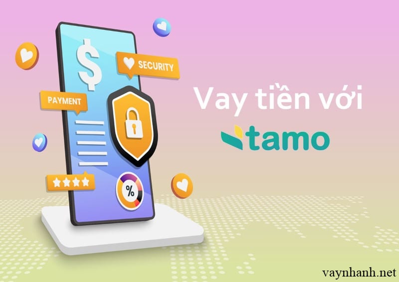 Hướng dẫn vay nhanh tiền tại Tamo chuyển khoản ATM lấy ngay trong ngày 1