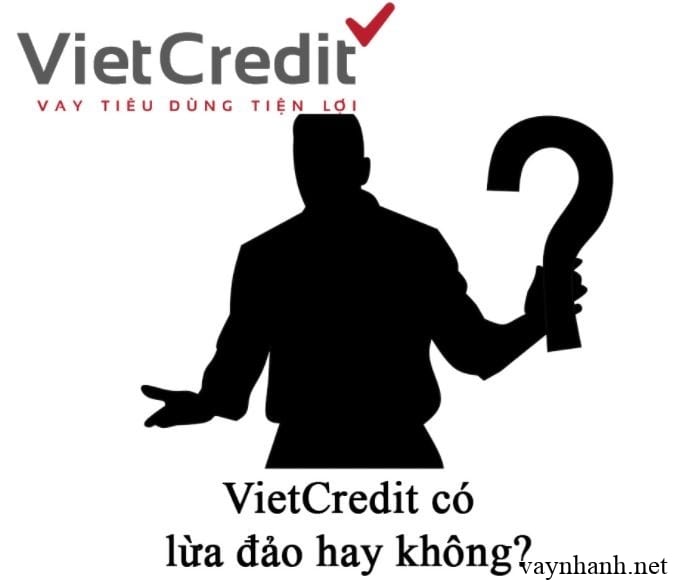 Vietcredit là gì? VietCredit lừa đảo khách hàng 