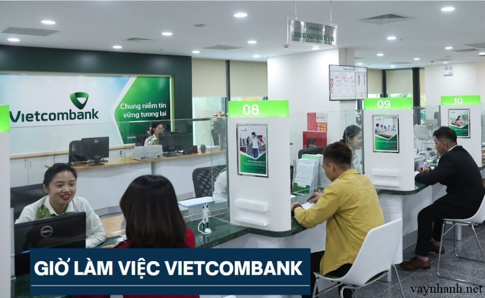 Giờ làm việc Vietcombank - Ngân hàng Vietcombank làm việc thứ 7 không?
