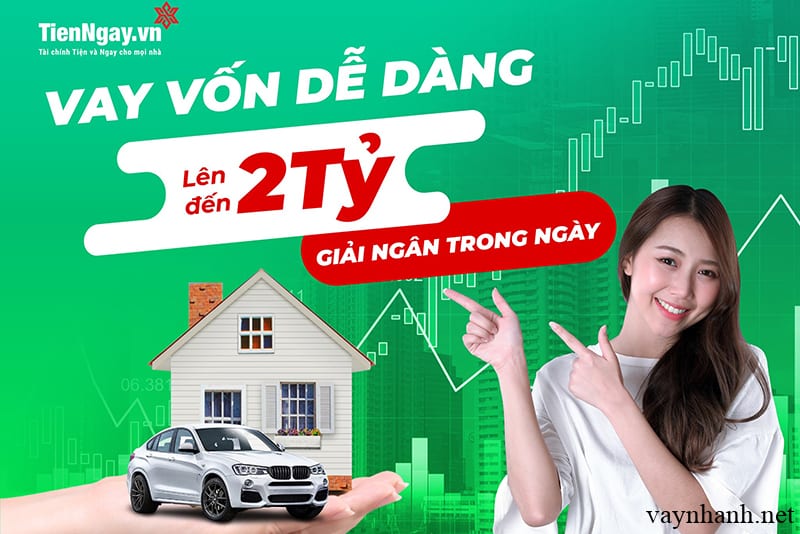 Vay tiền nhanh TienNgay lãi suất 1,5% – Thủ tục gọn, đơn giản