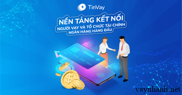 TinVay là gì? Vay tiền nhanh TinVay có lừa đảo không?